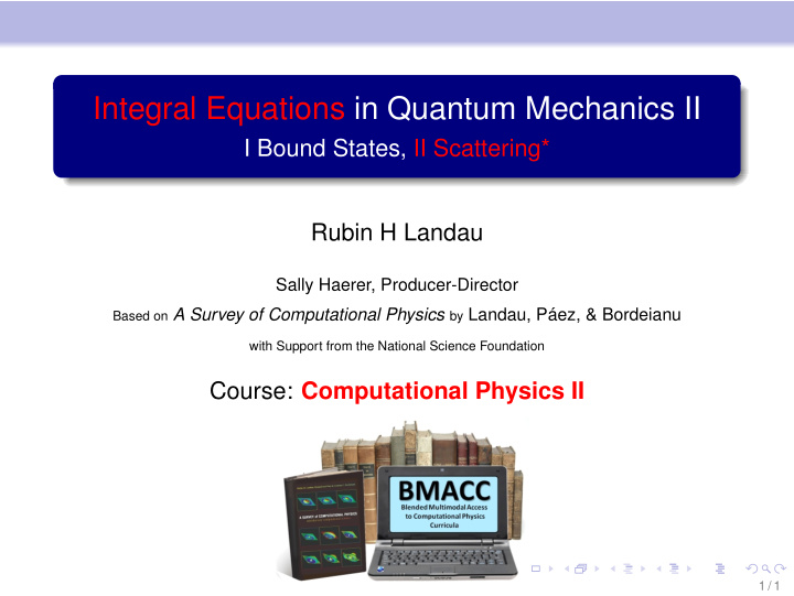 integral equations in quantum mechanics ii