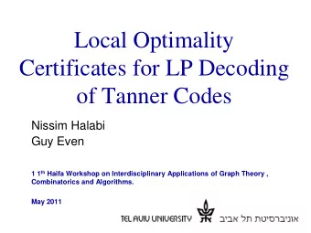 Local Optimality  Certificates for LP Decoding of Tanner Codes  Nissim Halabi  Guy Even 1 1 th