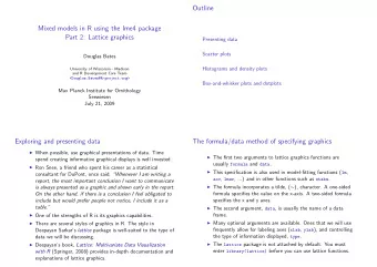 Outline  Mixed models in R using the lme4 package  Part 2: Lattice graphics  Presenting data