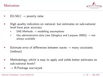 Motivation  S T A T I S T I K  A U S T R I A  D i e  I n f o r m a t i o n s m a n a g e r EU-SILC