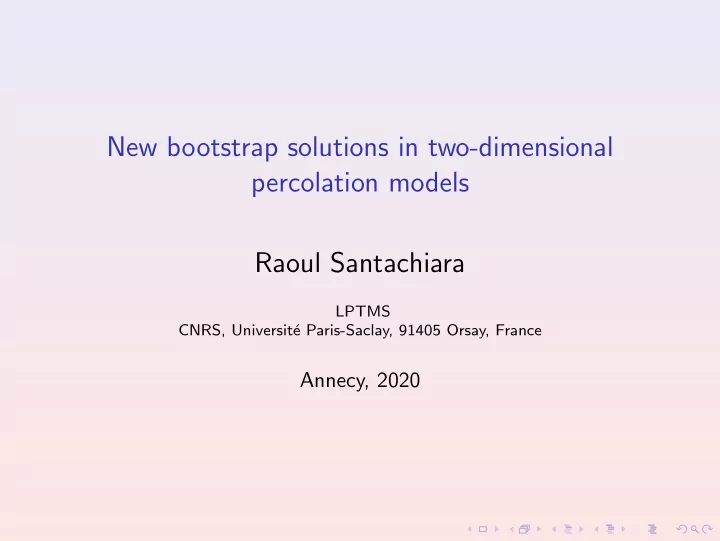new bootstrap solutions in two dimensional percolation