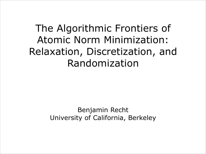 the algorithmic frontiers of atomic norm minimization