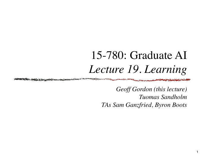 15 780 graduate ai lecture 19 learning