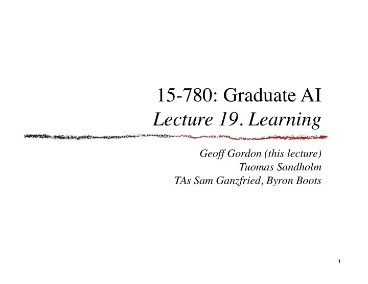 15 780 graduate ai lecture 19 learning