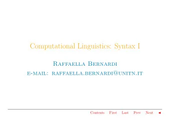 Computational Linguistics: Syntax I  Raffaella Bernardi  e-mail: raffaella.bernardi@unitn.it
