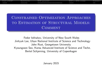 Constrained Optimization Approaches  to Estimation of Structural Models:  Comment  Fedor Iskhakov,