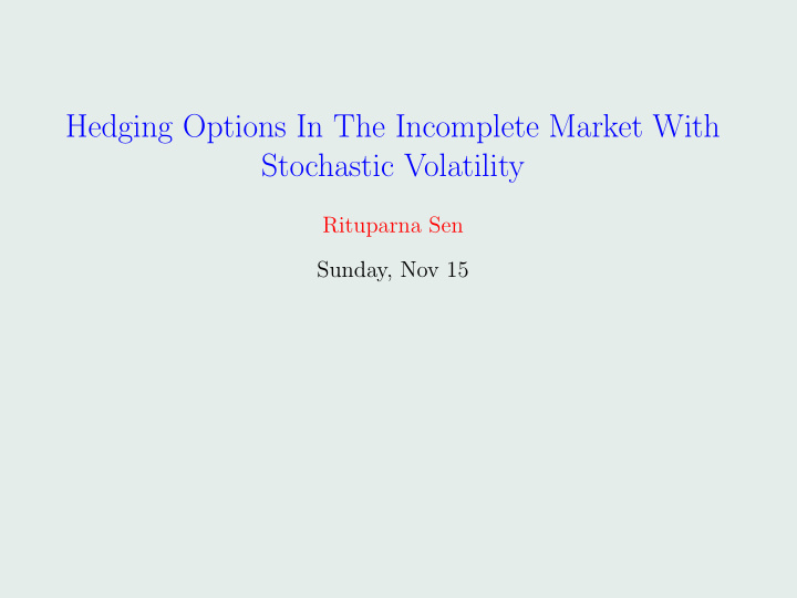 hedging options in the incomplete market with stochastic