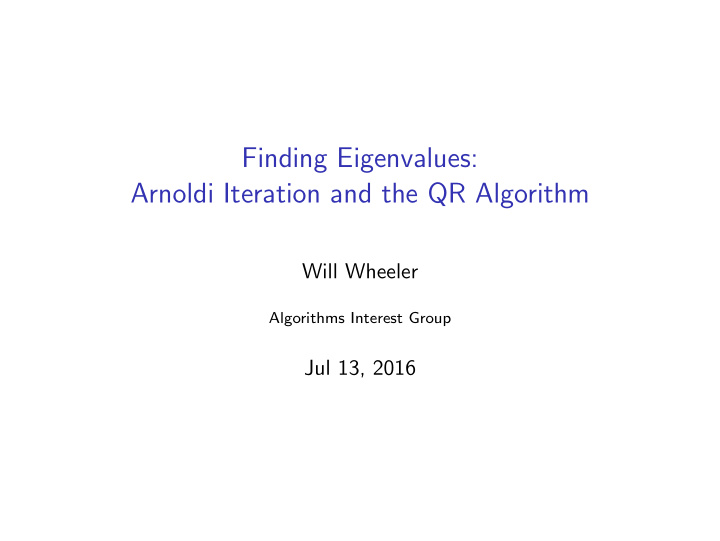 finding eigenvalues arnoldi iteration and the qr algorithm