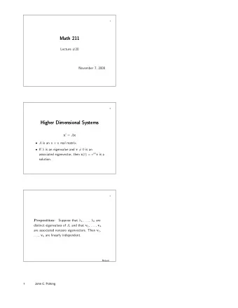 Math 211  Math 211  Lecture #20  November 7, 2000  2  Higher Dimensional Systems  Higher