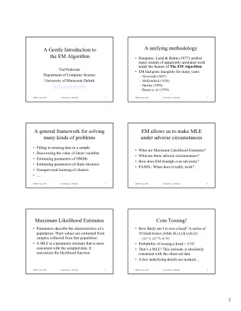 A unifying methodology  A Gentle Introduction to  the EM Algorithm   Dempster, Laird &amp; Rubin