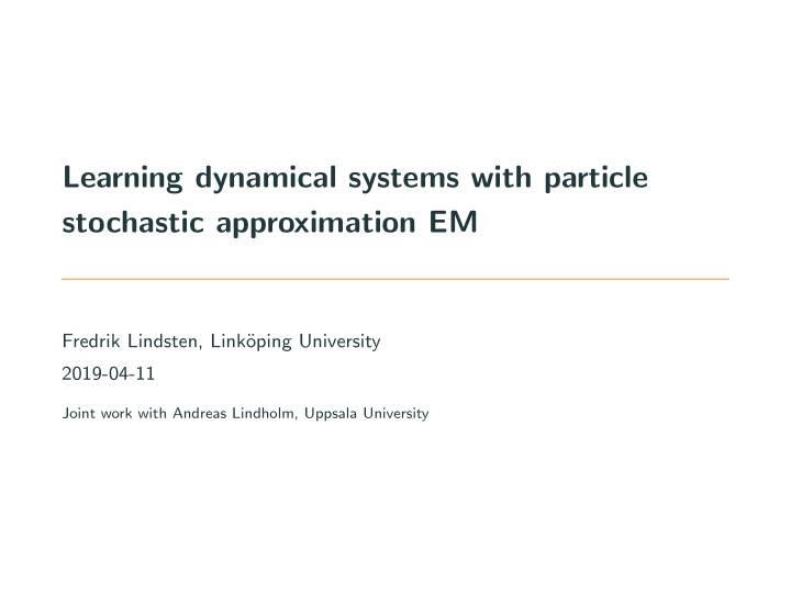 learning dynamical systems with particle stochastic