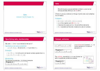 Sets  2/36  We will not give a precise definition of what is a set, but we  will say precisely what
