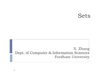 Sets    X. Zhang  Dept. of Computer &amp; Information Sciences  Fordham University  1  Outline