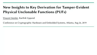 New Insights to Key Derivation for Tamper-Evident  Physical Unclonable Functions (PUFs)  Vincent