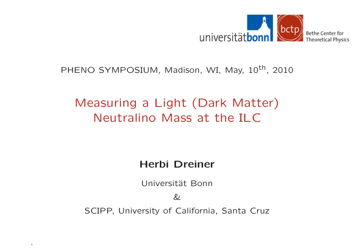 measuring a light dark matter neutralino mass at the ilc
