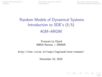 Random Models of Dynamical Systems  Introduction to SDEs (5/5)  4GMAROM  Fran  cois Le