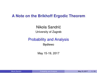 A Note on the Brikhoff Ergodic Theorem  Nikola Sandri  c  University of Zagreb  Probability and