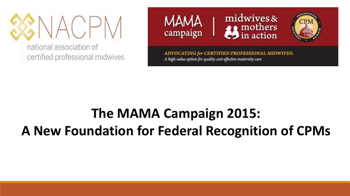 the mama campaign 2015 a new foundation for federal
