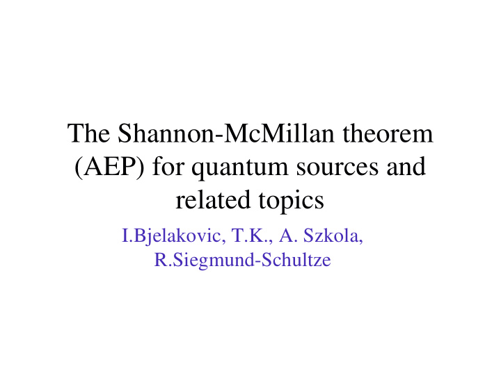 the shannon mcmillan theorem aep for quantum sources and