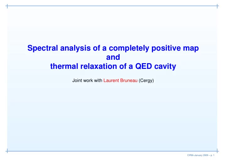 spectral analysis of a completely positive map and