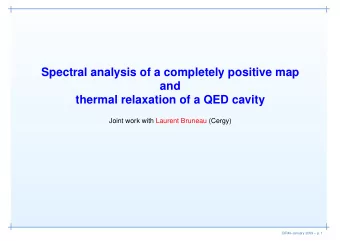 Spectral analysis of a completely positive map  and  thermal relaxation of a QED cavity  Joint work