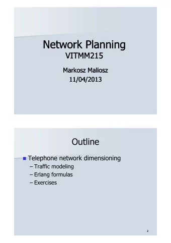 Network Planning  Network Planning  VITMM215  VITMM215  Markosz Maliosz  Markosz Maliosz  1  11  1/