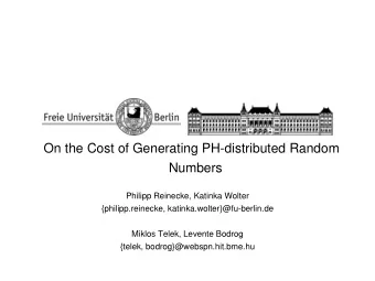 On the Cost of Generating PH-distributed Random  Numbers  Philipp Reinecke, Katinka Wolter