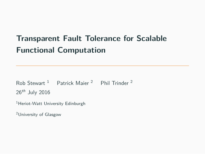 transparent fault tolerance for scalable functional