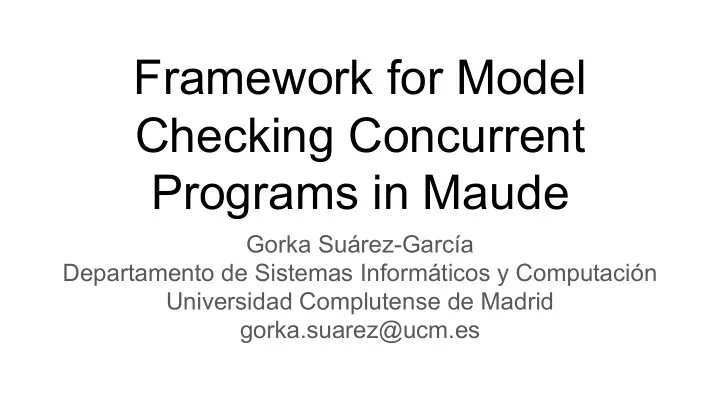 framework for model checking concurrent programs in maude