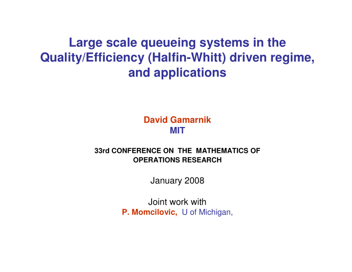 large scale queueing systems in the quality efficiency