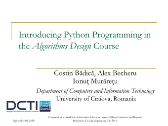 Introducing Python Programming in the Algorithms Design Course  Costin Bdic, Alex Becheru