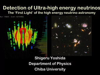 Detection of Ultra-high energy neutrinos  The First Light  of the high energy neutrino