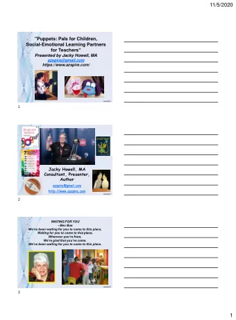 11/5/2020  &quot;Puppets: Pals for Children,  Social-Emotional Learning Partners  for Teachers