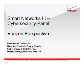 Smart Networks III   Cybersecurity Panel  Verizon Perspective  Ernie Hayden CISSP CEH  Managing