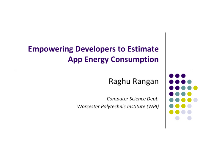 empowering developers to estimate app energy consumption