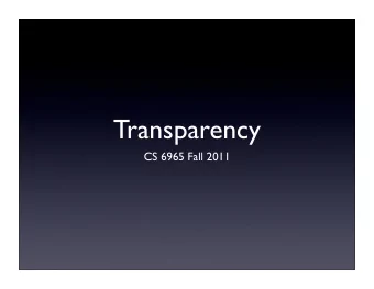 Transparency  CS 6965 Fall 2011  Transparency    Light is an electromagnetic wave    Some